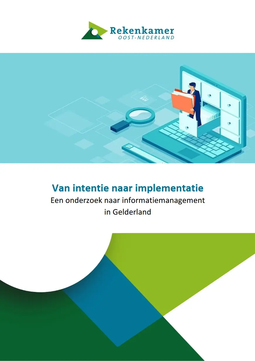 Voorblad Informatiemanagement Gelderland: Van intentie naar implementatie. Een onderzoek naar informatiemanagement in Gelderland.