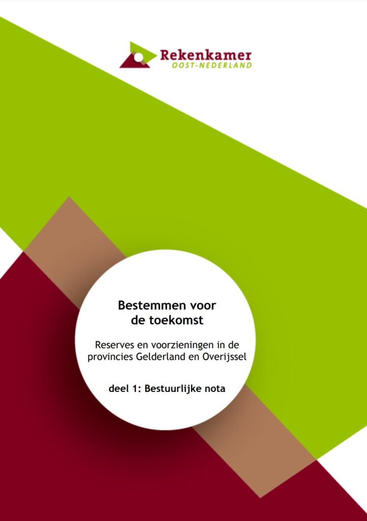 Omslagafbeelding bestuurlijke nota. Reserves en voorzieningen in de provincies Gelderland en Overijssel. Titel: bestemmen voor de toekomst.