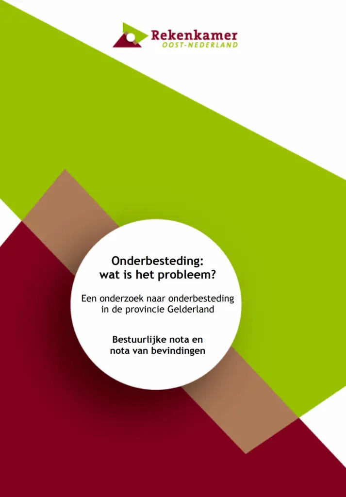 Omslagafbeelding bestuurlijke nota. Een onderzoek naar onderbesteding in de provincie Gelderland. Titel: Onderbesteding: wat is het probleem?