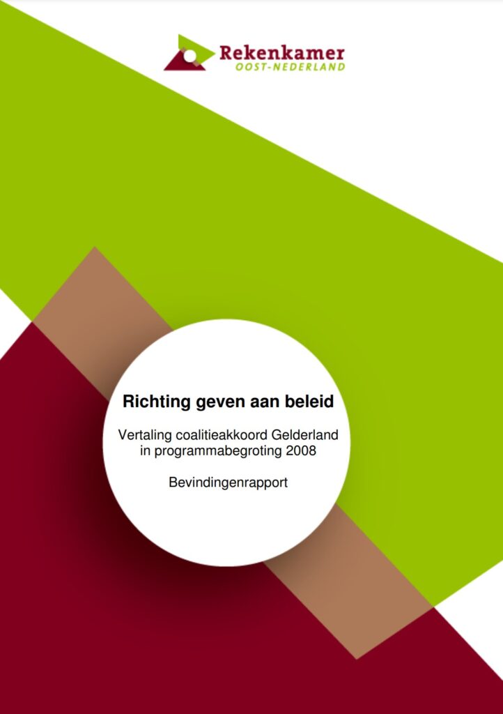 Omslagafbeelding bevindingenrapport. Vertaling coalitieakkoord Gelderland in programmabegroting 2008. Titel: richting geven aan beleid.